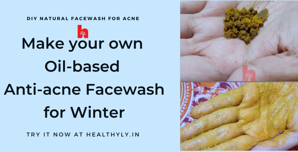 Jojoba oil based DIY facewash for winter for acne skin